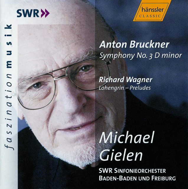 Bruckner: Symphony No. 3 in D Minor, Wab 103 / Wagner: Lohengrin (Excerpts)
