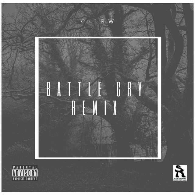 Battle Cry (Remix) - Single by C-Lew | Spotify