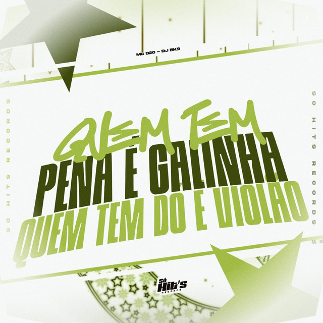 Quem Tem Pena é Galinha Quem te do é Violão