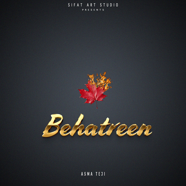 Behatreen by Asma Teji