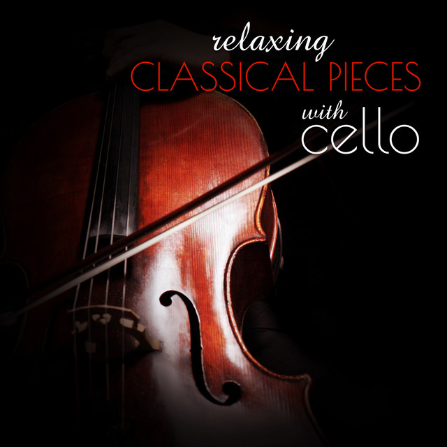 Relaxing Classical Pieces with Cello - Instrumental Background Music for Sleep and Evening Rest cover art