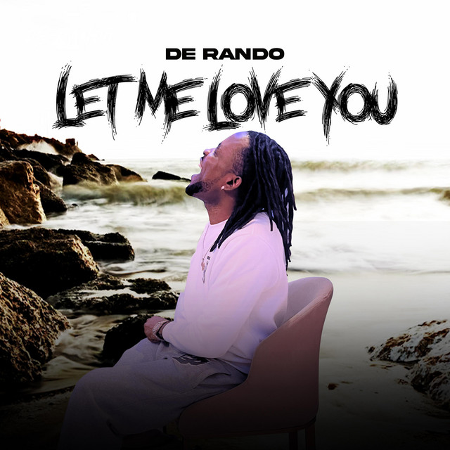 Let Me Love You - Single by De Rando | Spotify