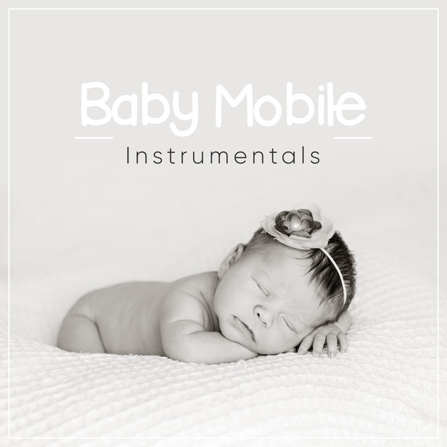18 Baby Mobile Instrumentals - Album by Nursery Rhymes | Spotify