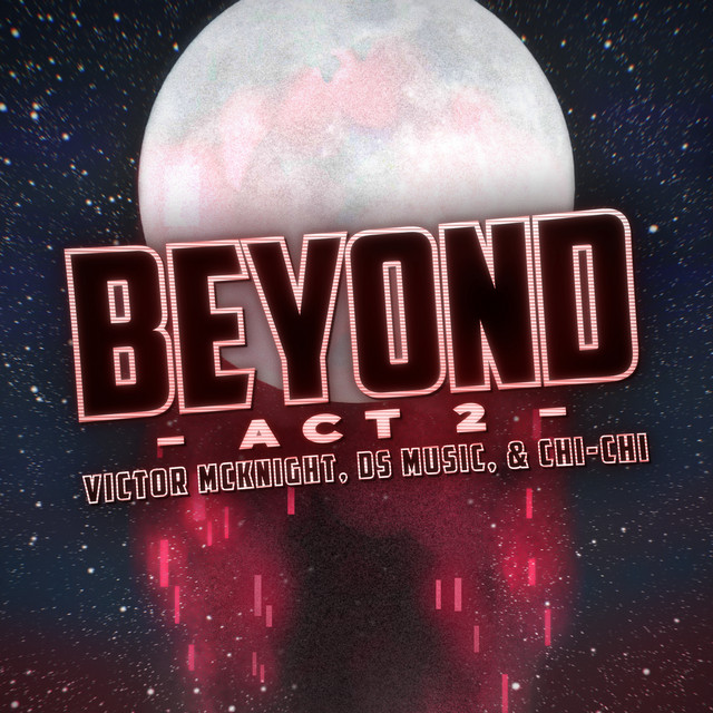 Beyond ~ Act 2