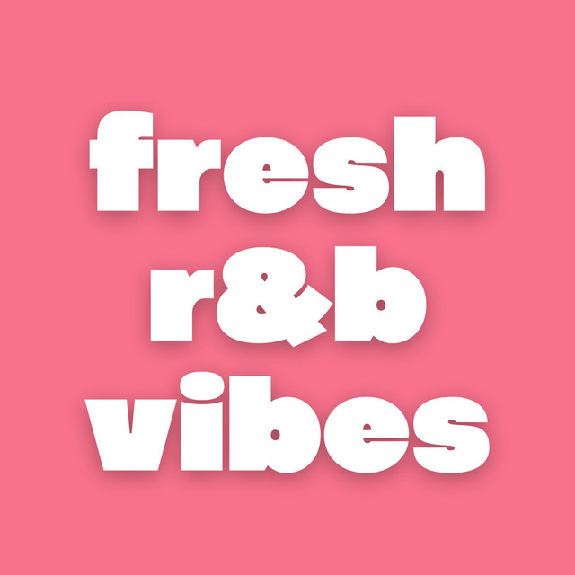 fresh r&b vibes - Compilation by Various Artists | Spotify