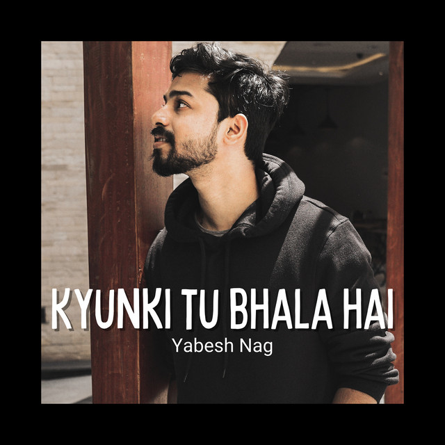 Kyunki Tu Bhala Hai cover art