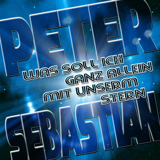 Was Soll Ich Ganz Allein Mit Unserm Stern Single By Peter Sebastian Spotify