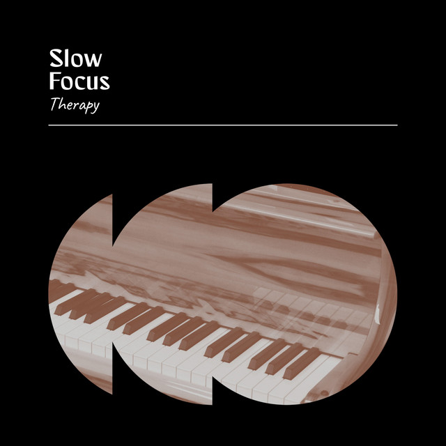 Slow Focus Therapy Compilation - Album by Relaxation Study Music | Spotify