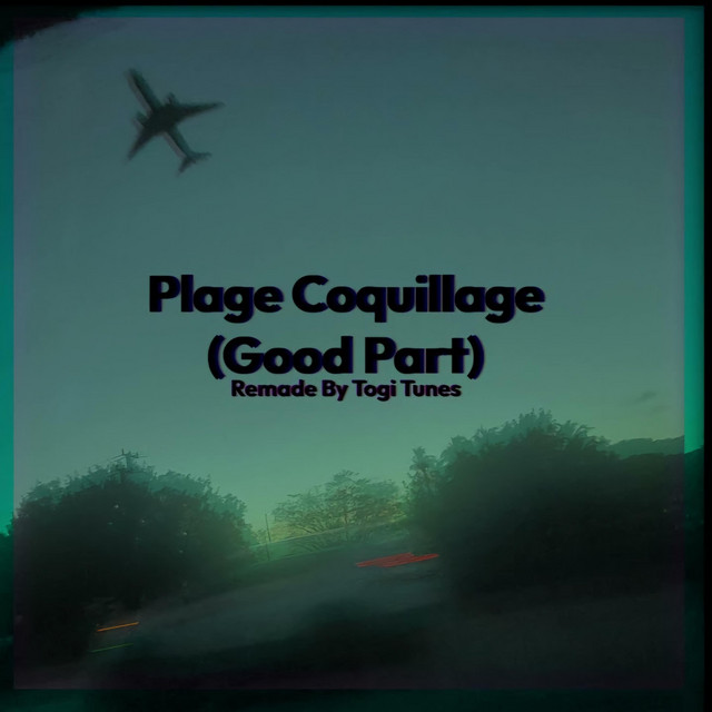 Plage Coquillage (Good Part, Nostalgic Remix) cover art