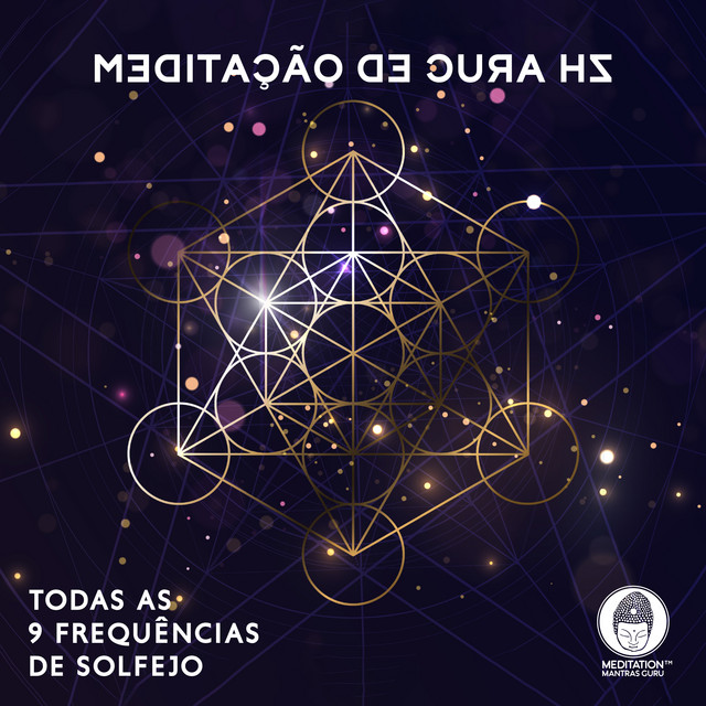 Todas as 9 Frequências de Solfejo: Meditação de Cura Hz, Limpeza de Aura de Corpo Inteiro, Vibrações Positivas & Tons Milagrosos cover art