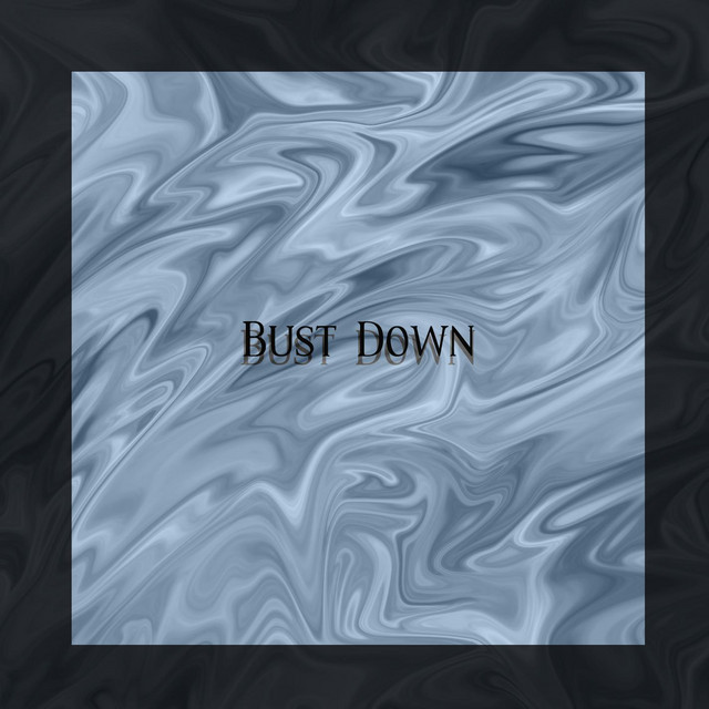 Bust Down cover art