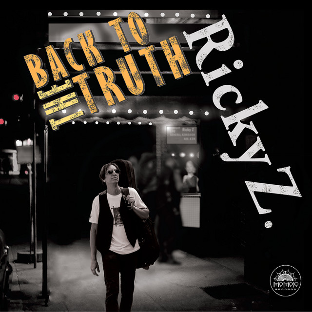 Back to the Truth - Album by Ricky Z. | Spotify