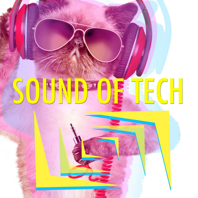 Sound of Tech - Compilation by Various Artists | Spotify