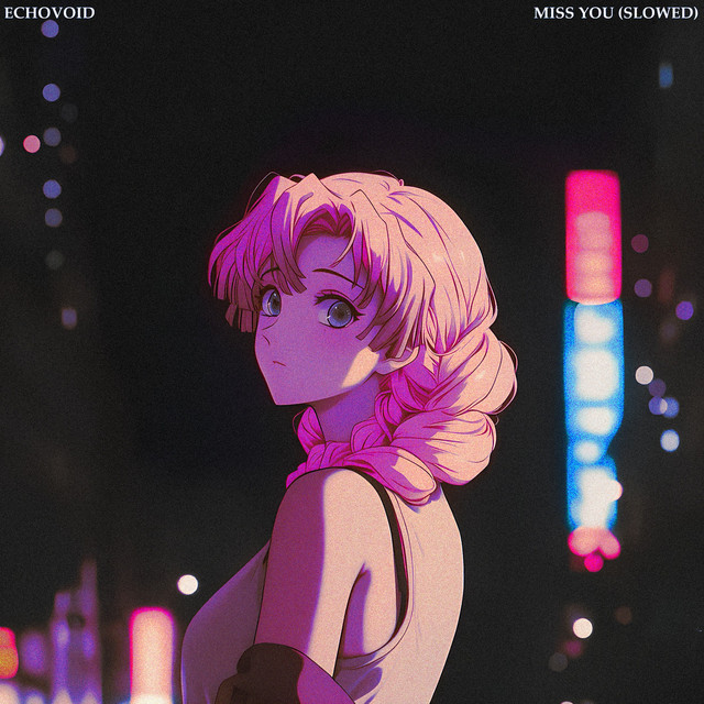 Обкладинка: Miss You - Slowed — Echovoid