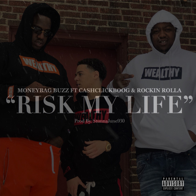 Risk My Lifez (feat. Cash Click Boog & Rockin Rolla) – Sencillo de ...