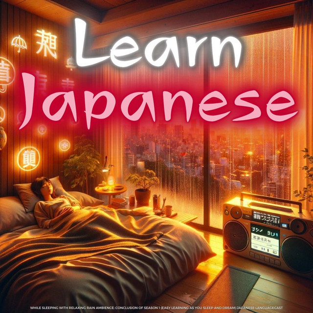 Learn Japanese While Sleeping with Relaxing Rain Ambience: Conclusion ...
