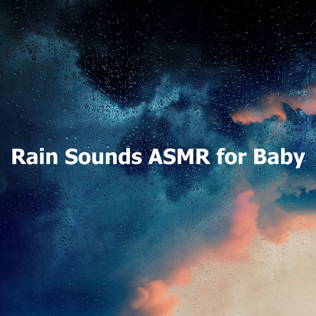 Rain Sounds ASMR for Baby - Album by Sleep Sounds Rain | Spotify