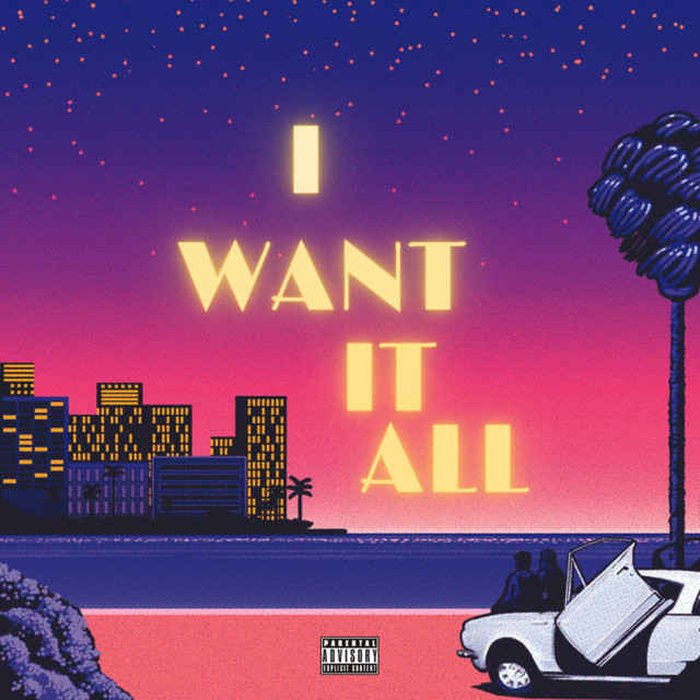 I WANT IT ALL