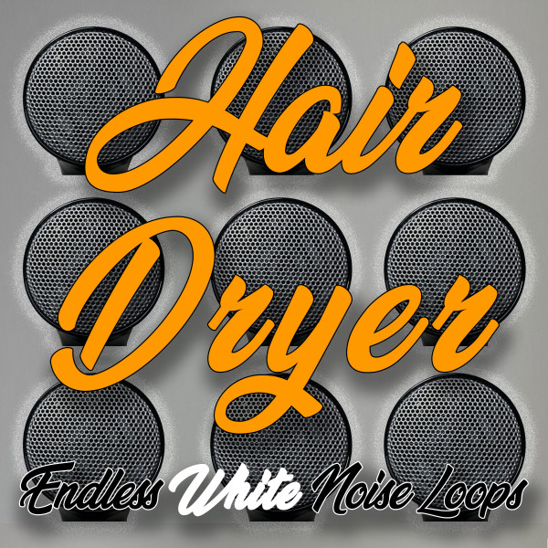 Hair Dryer Endless White Noise Loops cover art
