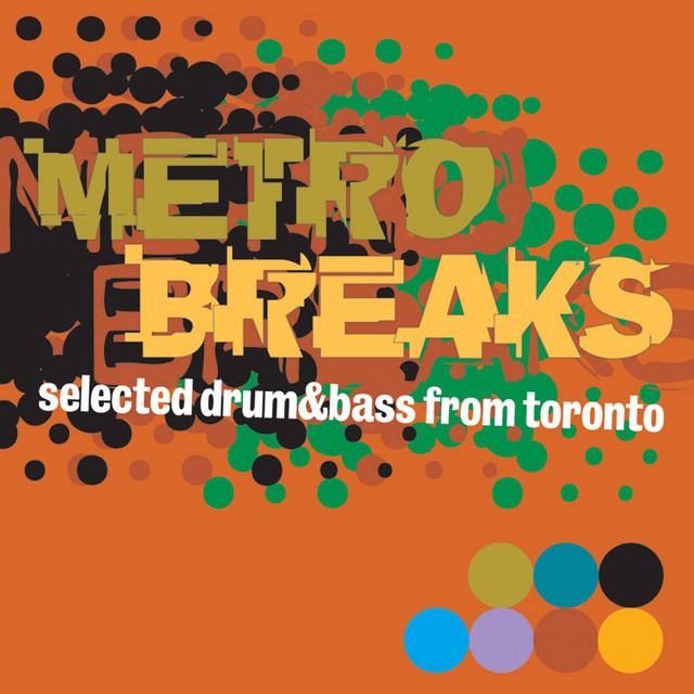 Metro Breaks - Selected Drum and Bass from Toronto cover