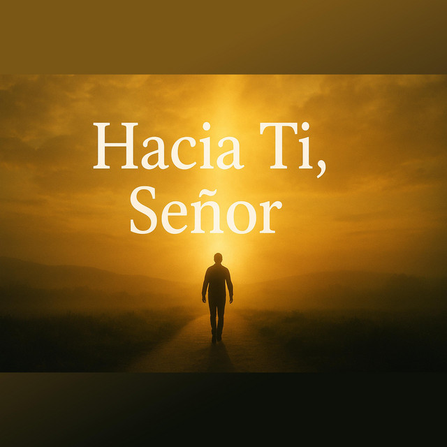 Hacia Ti, Señor cover