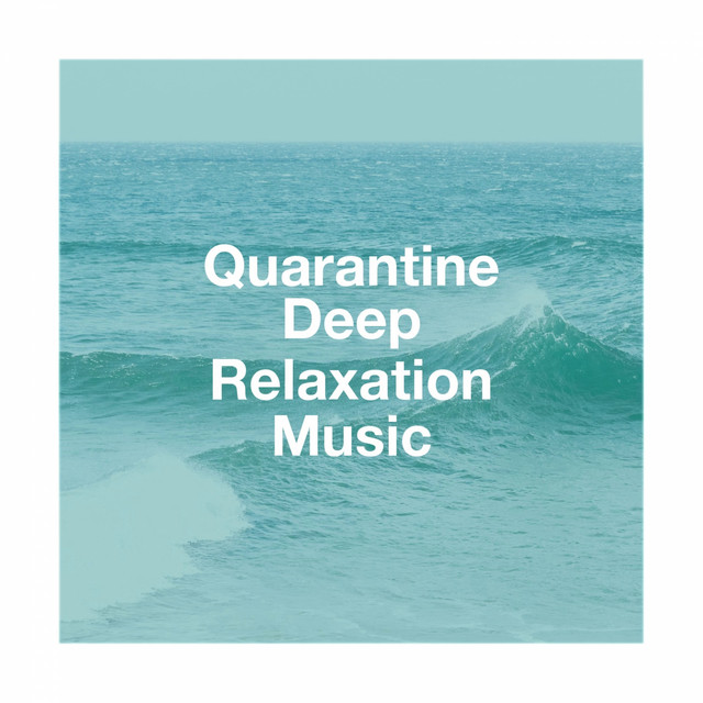 Quarantine Deep Relaxation Music cover art