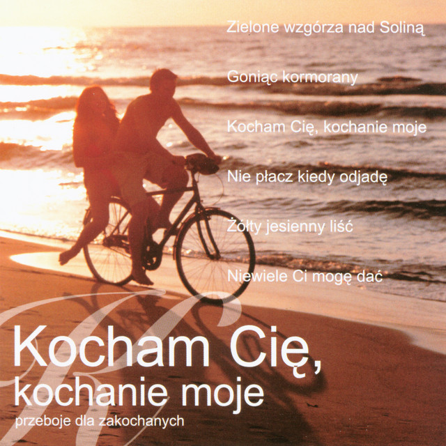 Kocham Cie, Kochanie Moje - Przeboje dla zakochanych / I Love You My Darling - Best Polish Pop Songs for Lovers cover art