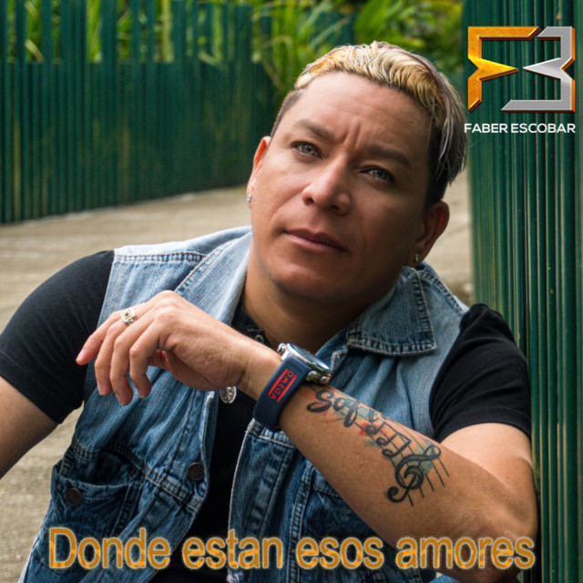Donde Estan Esos Amores - Single by Faber Escobar | Spotify