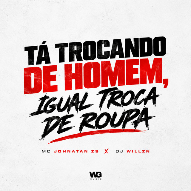 Tá Trocando de Homem, Igual Troca de Roupa