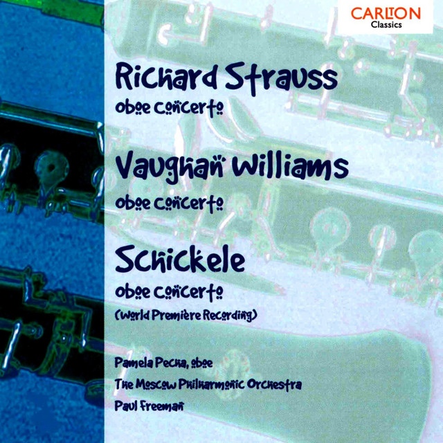 Richard Strauss: Oboe Concerto, Vaughan Williams: Oboe Concerto, Schickele: Oboe Concerto cover art