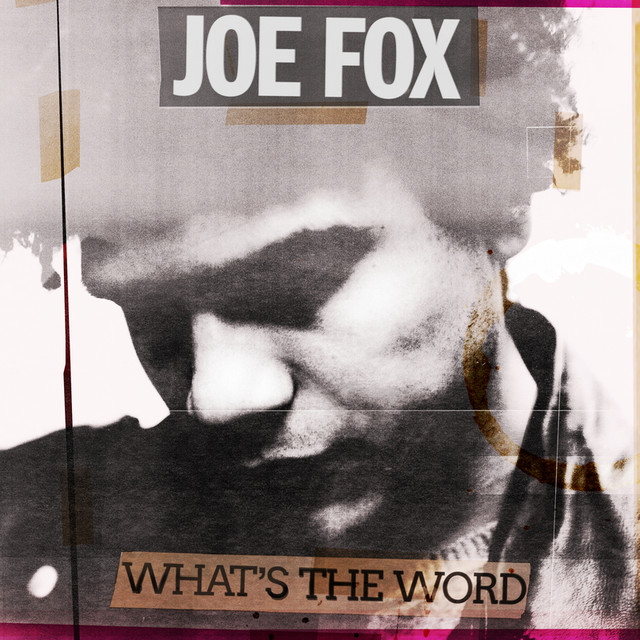 What's The Word - Joe Fox