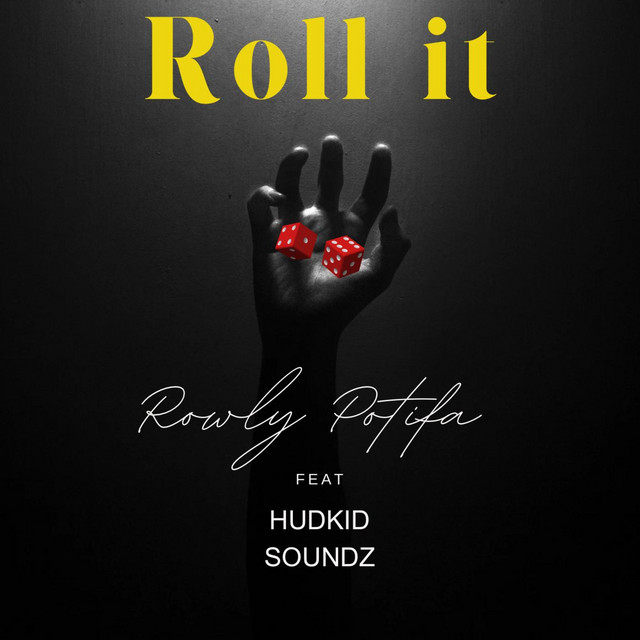 Roll It - song and lyrics by Rowly Potifa, Hudkid soundz | Spotify
