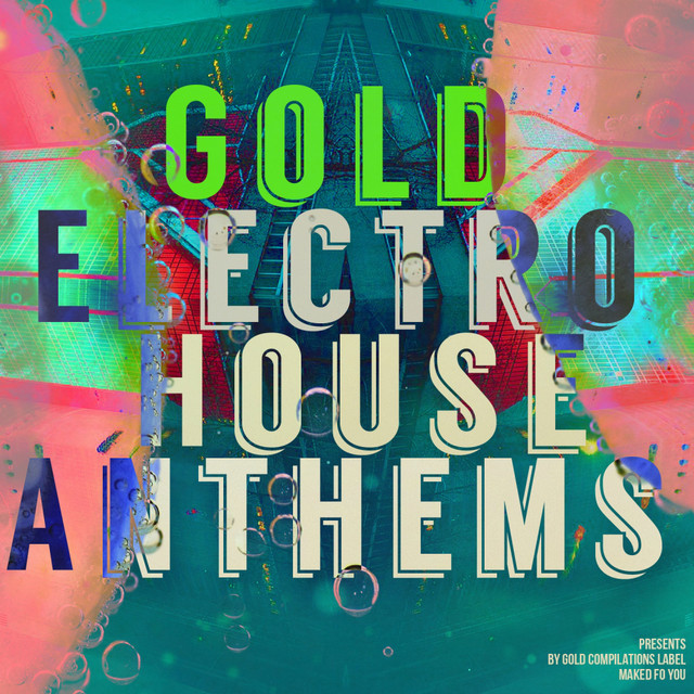 Gold Electro House Anthems cover art