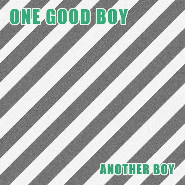 Another Boy - Single by One Good Boy | Spotify