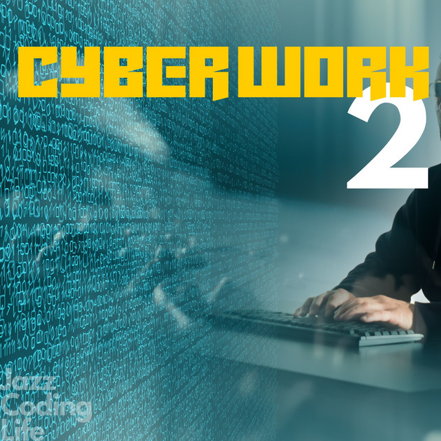 Cyber Work 2 (Productivity Jazz Music for Creators, Programmers, Designers) cover art