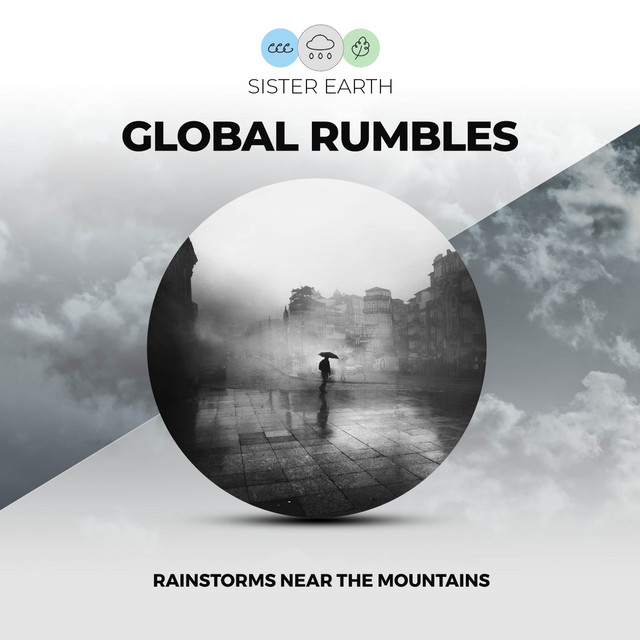 Global Rumbles: Rainstorms Near the Mountains - Album by Loopable Rain ...