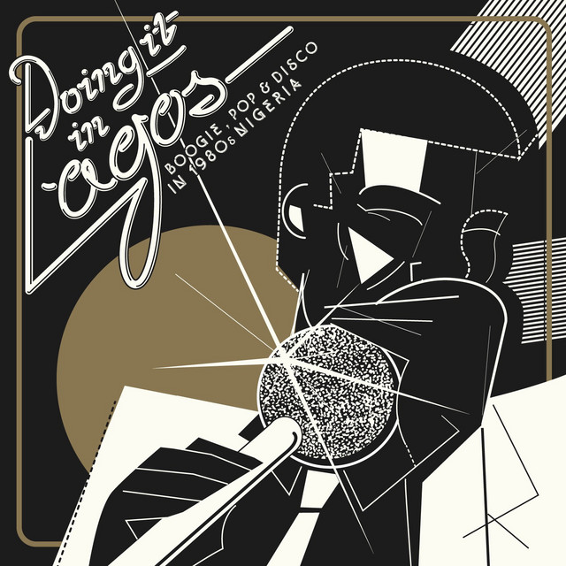 Enjoy Your Life - Doing It in Lagos: Boogie, Pop & Disco in 1980's Nigeria