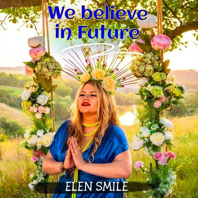 Cover art: We Believe in Future — Elen Smile