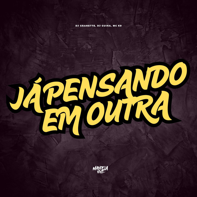 Já Pensando em Outra