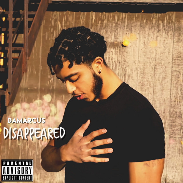 Disappeared - Single by Damarcus | Spotify