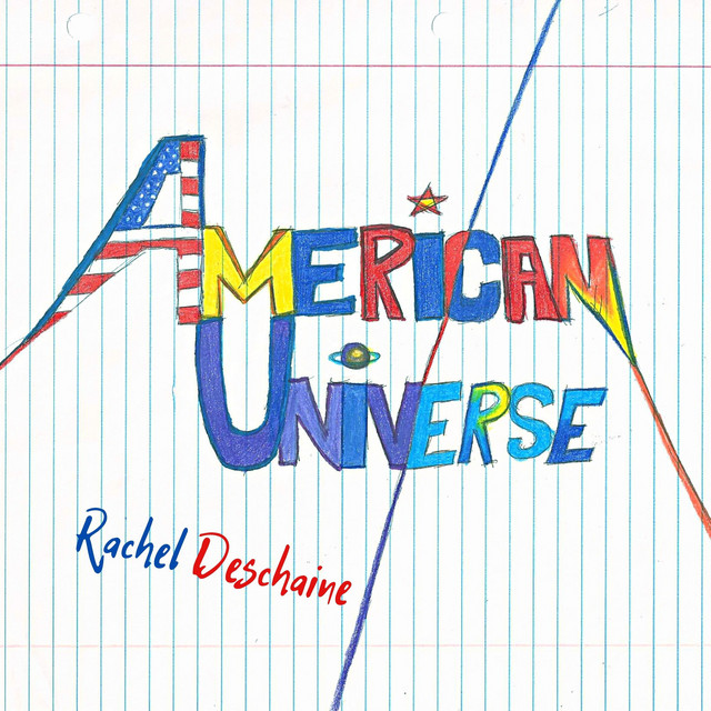 American Universe - Single by Rachel Deschaine | Spotify