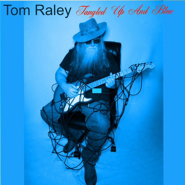 Tangled Up And Blue - Album by Tom Raley | Spotify