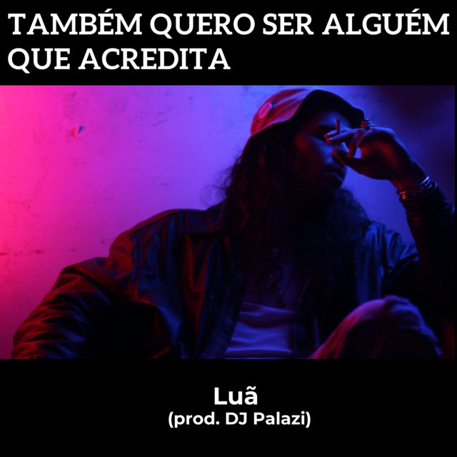 Também quero ser alguém que acredita