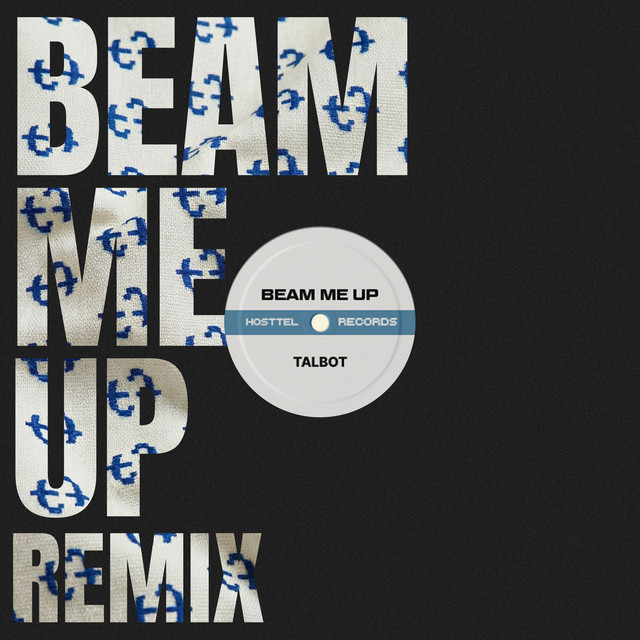 Beam Me up (Talbot Remix)