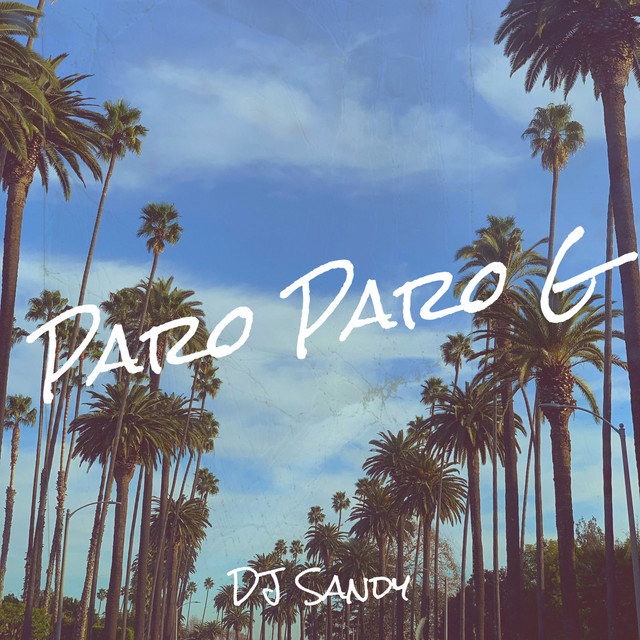 Paro Paro G - song and lyrics by DJ Sandy | Spotify
