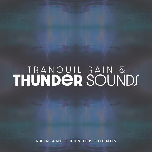 Tranquil Rain & Thunder Sounds cover art