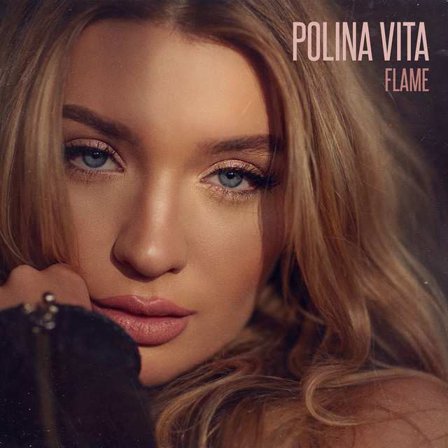 Flame - Single by Polina Vita | Spotify