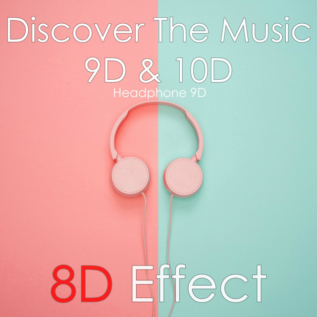 Discover the Music 9D & 10D (Headphone 9D) cover art