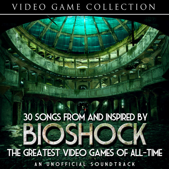 30 Songs From and Inspired by Bioshock - The Greatest Video Games of ...