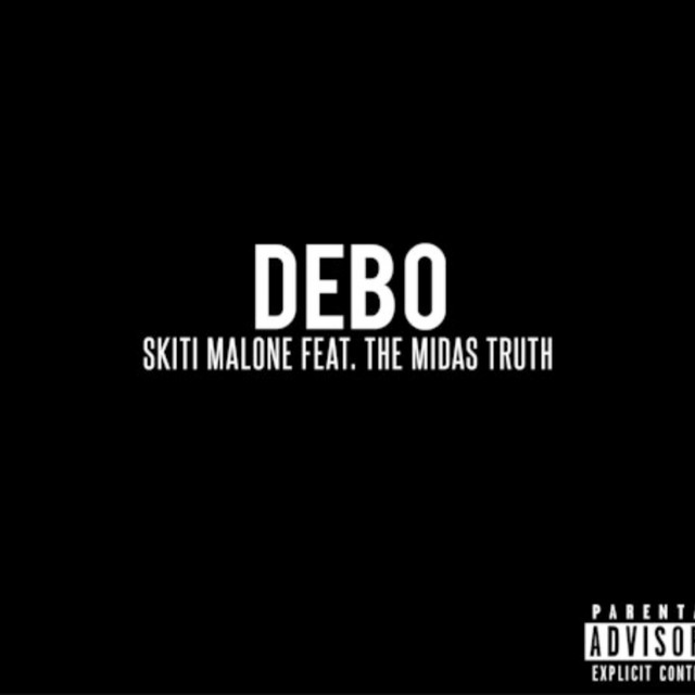 Skiti Malone, The Midas Truth – Debo